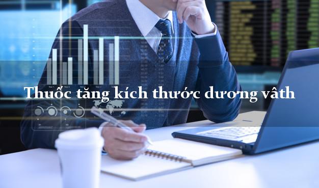 Thuốc tăng kích thước dương vâth